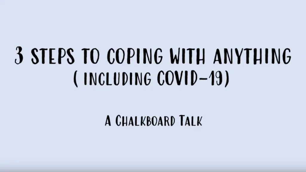 image text that says 3 steps to coping with anything including covid-19 a chalkboard talk