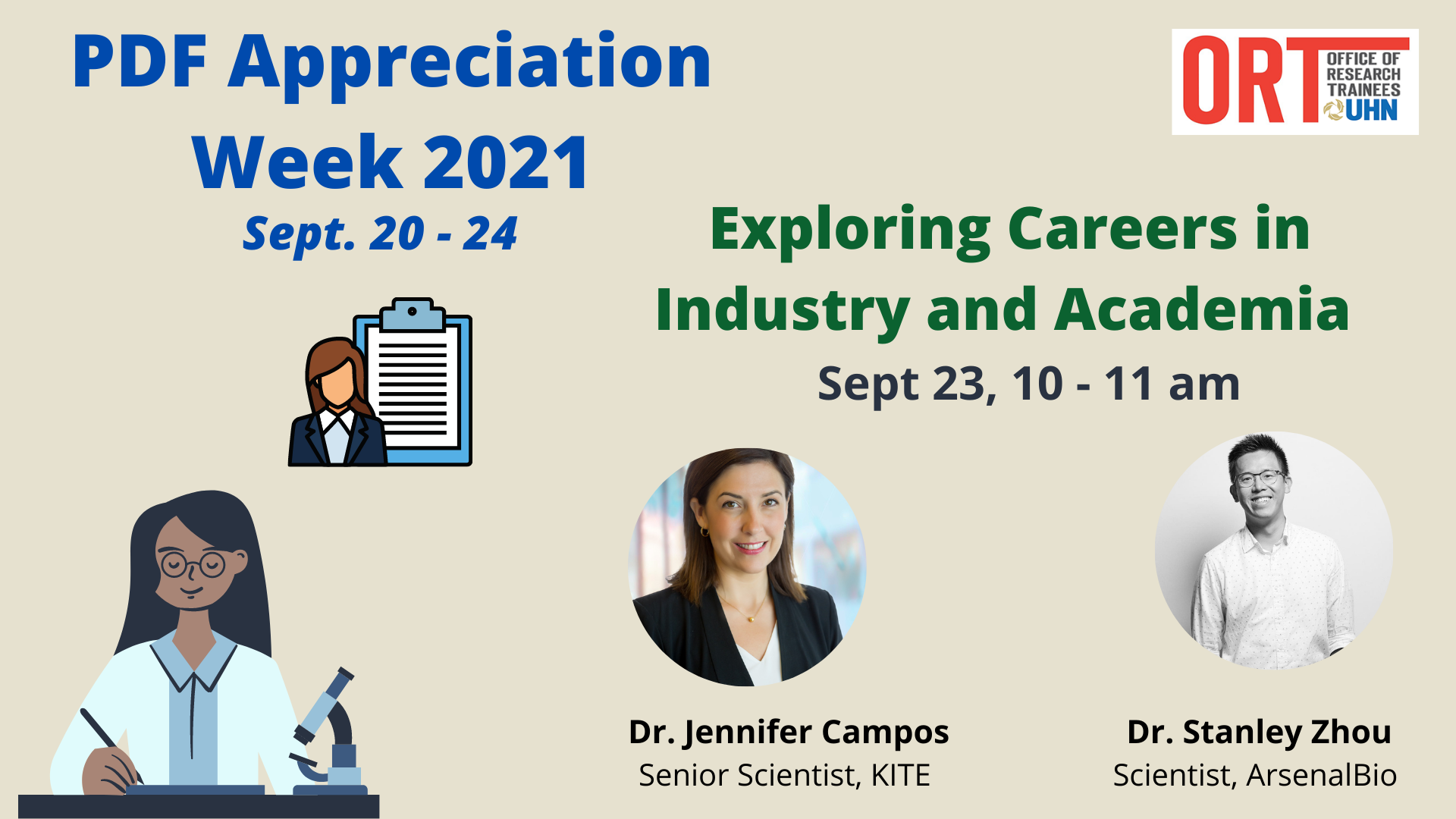 A PDF Appreciation Week 2021 Poster. Exploring Careers in Industry and Academia. Sept 23, 10-11 am. Dr. Jennifer Campos, Senior Scientist KITE and Dr. Stanley Zhou, Scientist ArsenalBio