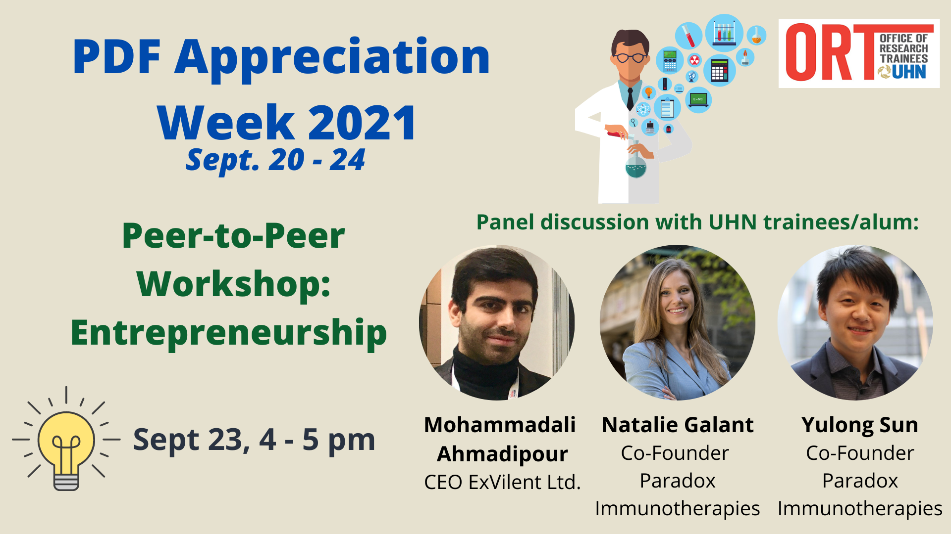 Poster for a PDF Appreciation Week 2021 (Sept 20-24) event. Peer-to-Peer Workshop: Entrepreneurship. Sept 23, 4-5 pm. Panel discussion with UHN trainees/alum: Mohammadali Ahmadpour, CEO ExVilent Ltd.; Natalie Galant, Co-Founder Paradox Immunotherapies; Yulong Sun, Co-Founder Paradox Immunotherapies. The poster includes the ORT logo and photos of all three speakers.