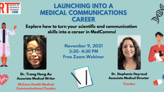 A posting for the ORT's event "Launching into a Medical Communications Career" in collaboration with McCann Health Medical Communications and Caudex on November 9, 2021 from 3:30-4:30 pm over Zoom. The poster includes images of the event guest speakers, Dr. Trang Hong Au, Associate Medical Writer at McCann Health/Caudex, and Dr. Stephanie Heyraud, Associate Medical Director, Caudex.
