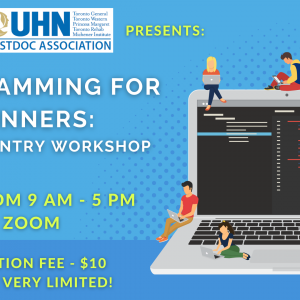 Light blue poster with the ORT logo and UHN Postdoc Association logos on the left corner. The poster reads: R Programming for Beginners: Data Carpentry Workshop. May 24 from 9 AM- 5 PM on Zoom. Registration fee- $10. Spots are very limited. An image of a computer with different clipart people around it is seen on the right.