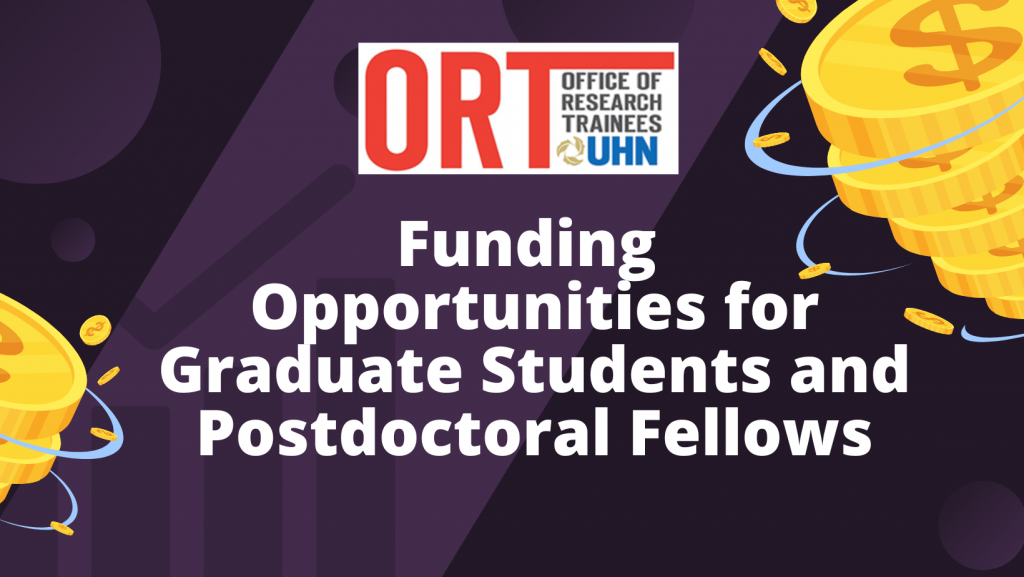A black poster with images of stacked coins on the left and right sides. The ORT logo is seen on the top middle. In the middle of the poster reads "Funding Opportunities for Graduate Students and Postdoctoral Fellows" in white writing