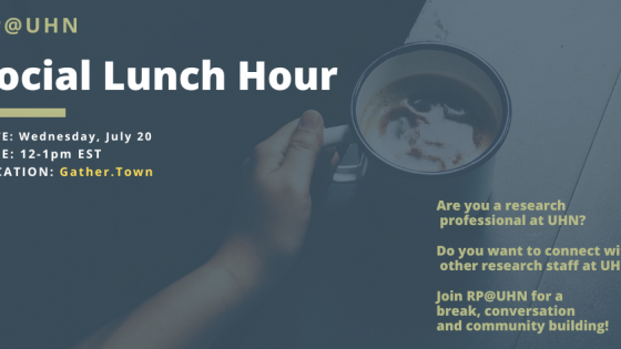 Poster with an image of a hand holding a cup of coffee on a table. On the left it says RP@UHN social Lunch Hour. Date: Wednesday July 20,, Time 12-1 pm EST. Location: Gather.Town