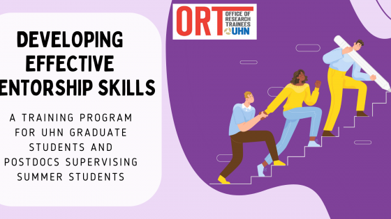 Developing Effective Mentorship Skills. A mentoring program for UHN graduate students and postdocs supervising summer students