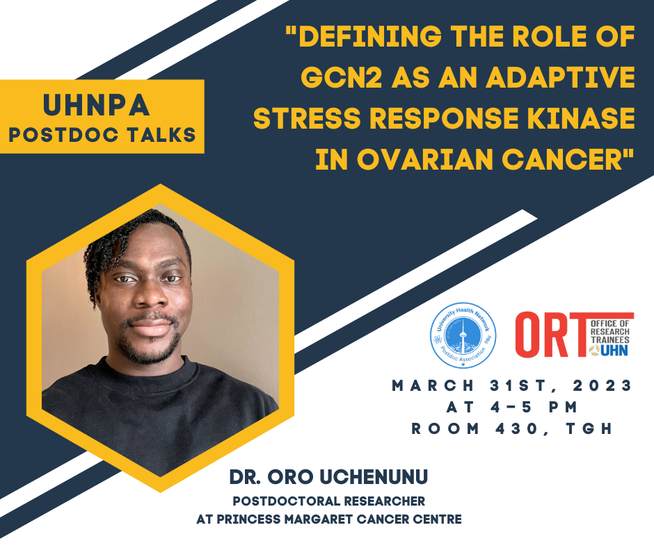 UHN Postdoc Talks Poster - Defining the Role of Gcn2 as an adaptive stress response kinase in ovarian cancer