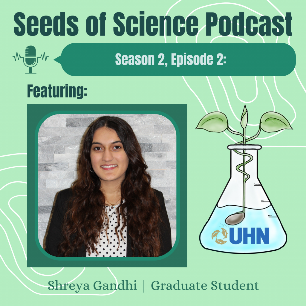 Seeds of Science Podcast. Season 2, episode 2. Featuring Shreya Gandhi, graduate student