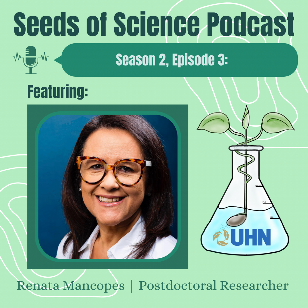 Seeds of Science Podcast, Season 2, Episode 3: Renata Mancopes, Postdoctoral Researcher