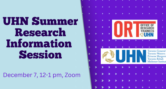 UHN Summer Research Information Session. December 7, 12-1 pm, Zoom. ORT and UHN logos are seen on the right.
