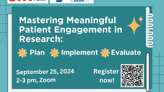 Mastering Meaningful Patient Engagement in Research: Plan, Implement, Evaluate. September 25, 2024, 2-3 pm, Zoom. Register now!