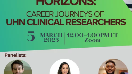 Poster for RP@UHN workshop. Expanding Horizons: Career Journeys of UHN Clinical Researchers. March 5, 2025. 12:00 - 1:00 PM EST. Zoom.