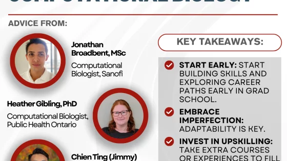 Decoding Careers: Careers in AI and Computational Biology. Advice from Jonathan Broadbent, MSc, Computational Biologist, Sanofi; Heather Gibling, PhD, Computational Biologist, Public Health Ontario, Chien Ting (Jimmy) Hsu, PhD, Bioinformatics Scientist, Eyam Health. Key Takeaways: Start Early: Start building skills and exploring career paths early in grad school. Embrace imperfection: adaptability is key. Invest in upskilling: take extra courses or experiences to fill gaps. You're in demand: highlight your transferable skills.