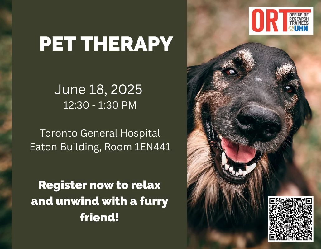 Poster for a Pet Therapy event hosted by the Office of Research Trainees (ORT) at UHN. The event takes place on June 18, 2025, from 12:30 to 1:30 PM at Toronto General Hospital, Eaton Building, Room 1EN441. The poster features a smiling dog on the right and encourages attendees to “relax and unwind with a furry friend.” A QR code is provided for registration, and the ORT logo appears in the top right corner.