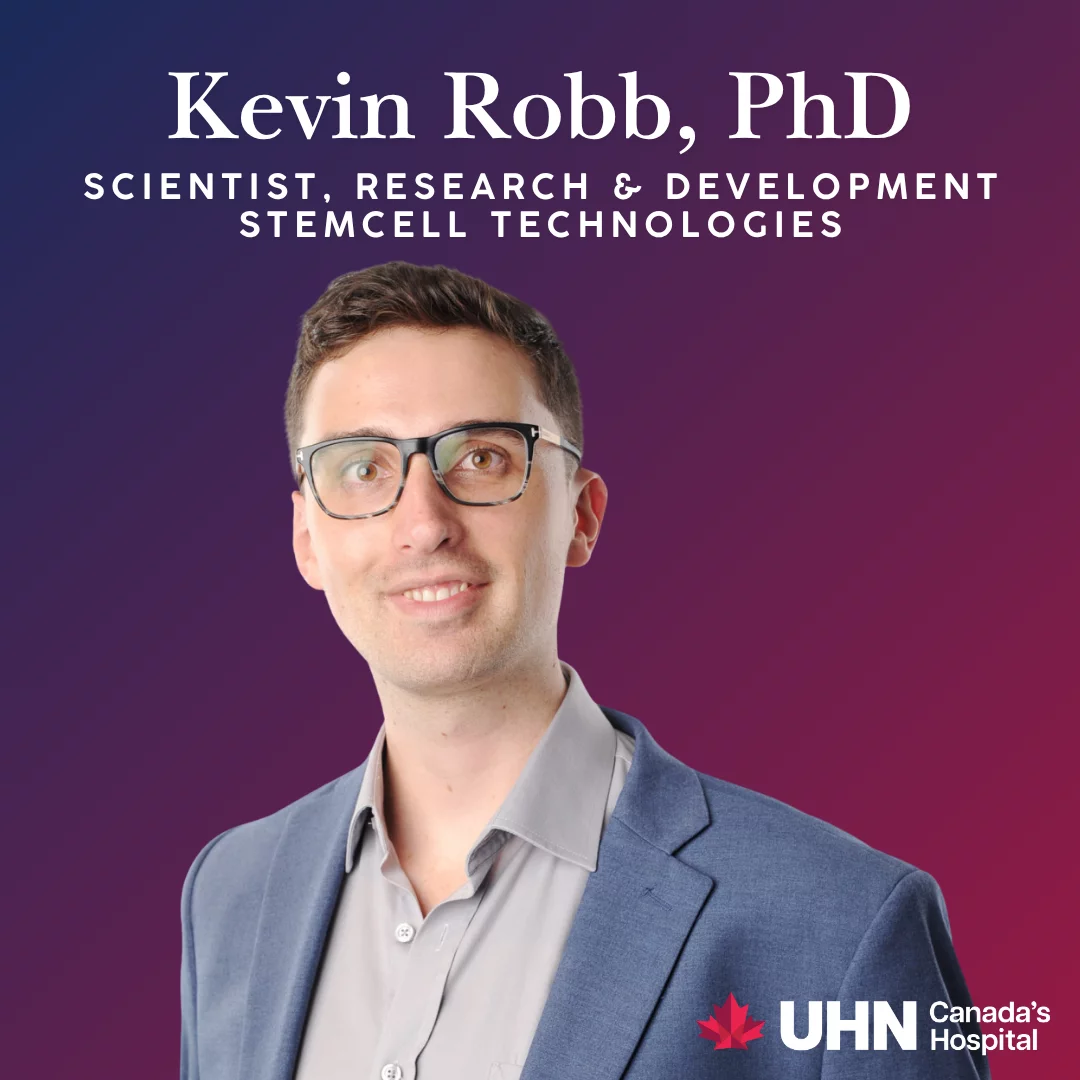Portrait of Kevin Robb, PhD, Scientist in Research and Development at STEMCELL Technologies, with UHN Canada's Hospital logo.