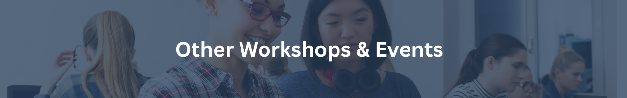 Other Workshops & Events