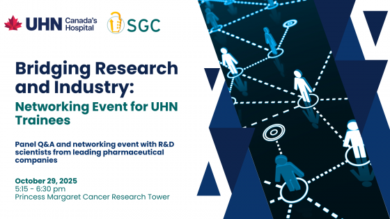 Promotional graphic for a UHN and SGC event titled “Bridging Research and Industry: Networking Event for UHN Trainees.” The poster includes details about a panel Q&A and networking event with R&D scientists from leading pharmaceutical companies, scheduled for October 29, 2025, from 5:15 to 6:30 pm at the Princess Margaret Cancer Research Tower. The design features the UHN and SGC logos on the left, bold event text, and a blue geometric background with stylized connected figures representing networking.